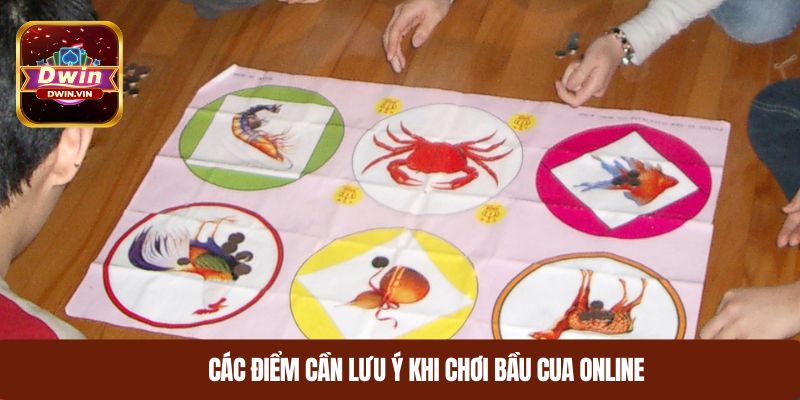 Các điểm cần lưu ý khi chơi bầu cua online