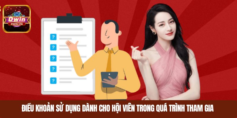 Điều khoản sử dụng DWIN dành cho hội viên trong quá trình tham gia