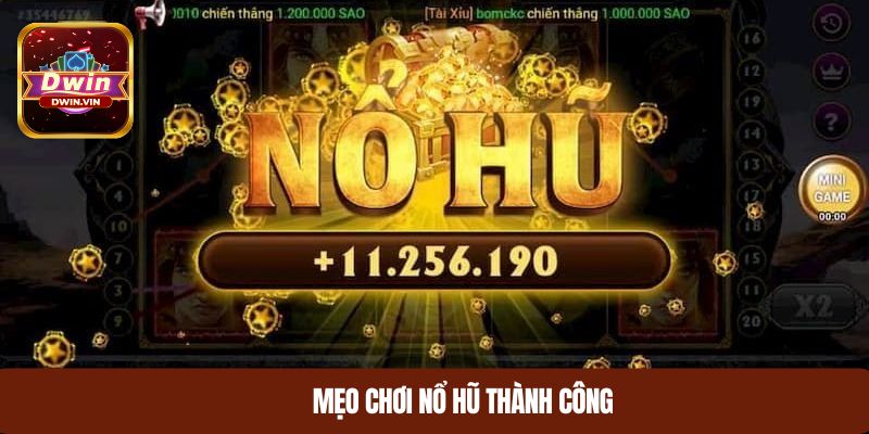 Mẹo chơi nổ hũ thành công