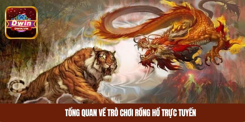 Tổng quan về trò chơi rồng hổ trực tuyến