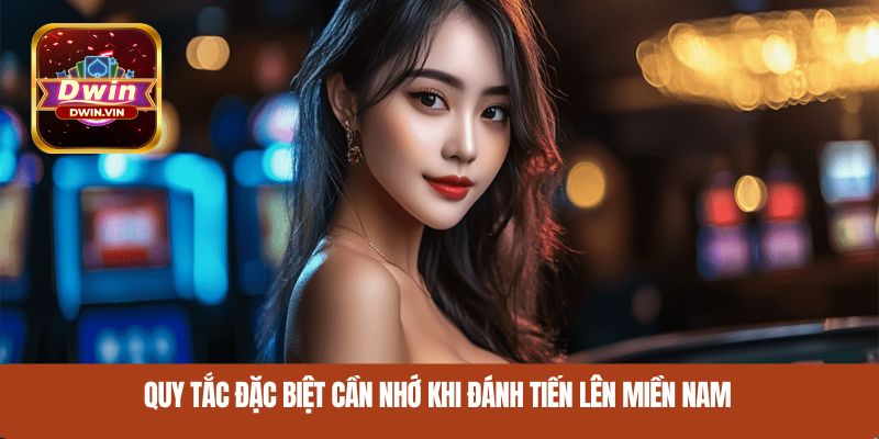 Quy tắc đặc biệt cần nhớ khi đánh tiến lên miền Nam
