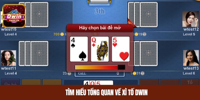 Tìm hiểu tổng quan về xì tố DWIN